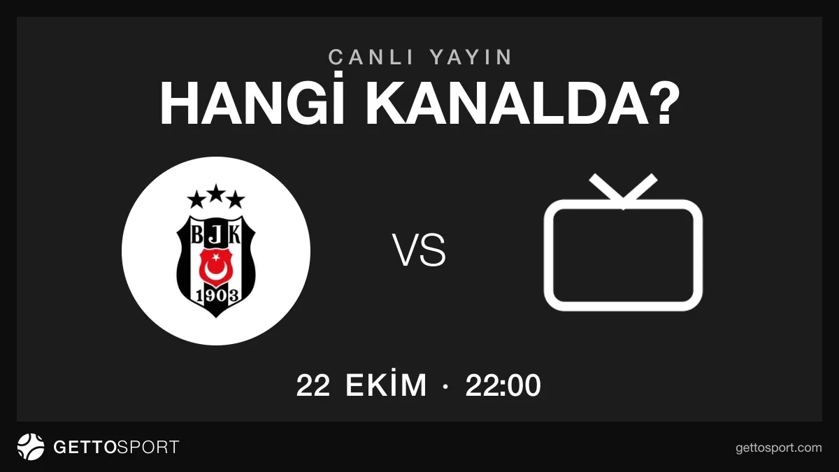 Beşiktaş - Kristal Pelas maçının yayın kanalları