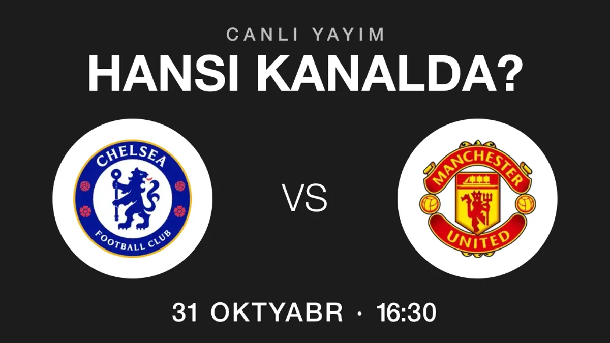 Çelsi – Mançester Yunayted oyununun yayım kanalları