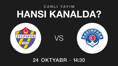 Eyüpspor – Kasımpaşa oyununun yayım kanalı