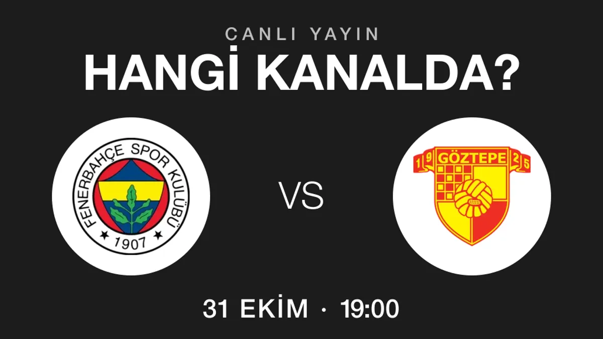 Fenerbahçe - Göztepe maçının yayın kanalları