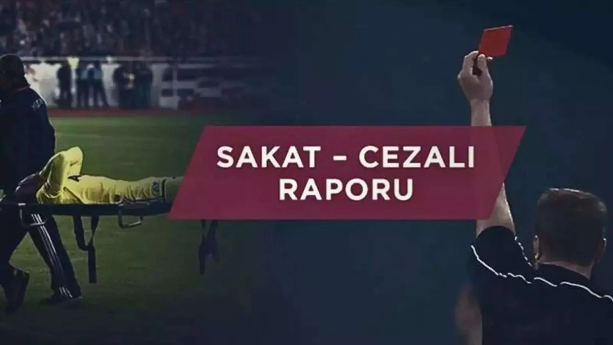 Süper Lig maç öncesi sakat ve cezalı oyuncular listesi
